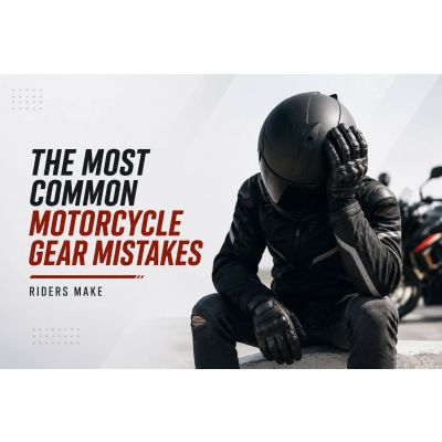 Common motorcycle gear mistakes and proper protective equipment fit for safer riding